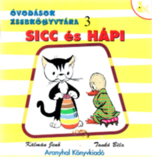 Tankó Béla; Kálmán Jenő: Sicc és Hápi