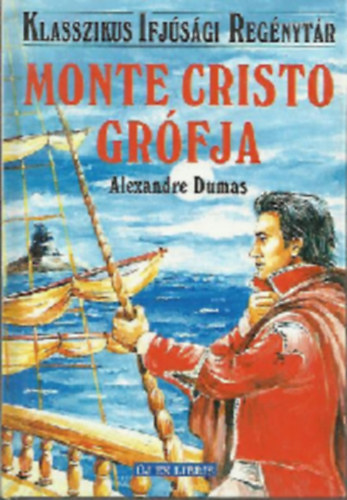 Alexandre Dumas: Monte Cristo grófja