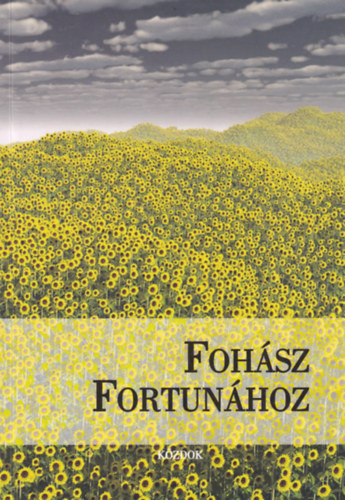 Kemenes Kálmán: Fohász Fortunához