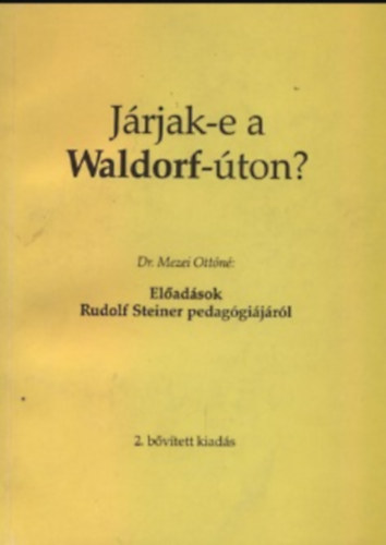 dr Mezei Ottóné: Járjak-e a Waldorf-úton?