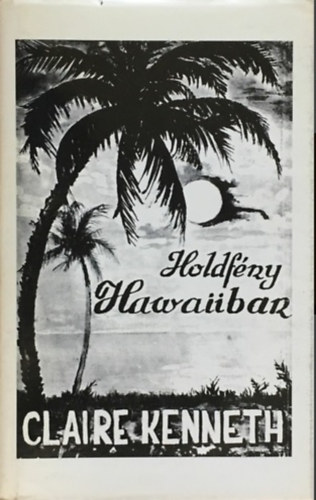 Claire Kenneth: Holdfény Hawaiiban