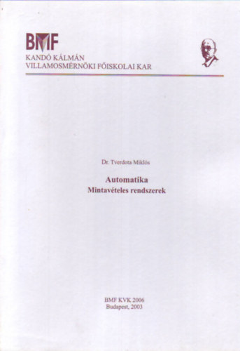 Dr. Tverdota Miklós: Automatika - Mintavételes rendszerek