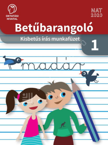 Bartha Jánosné - Fukkné Fukász Enikő - Szalay Mária: Betűbarangoló Kisbetűs írás 1. munkafüzet