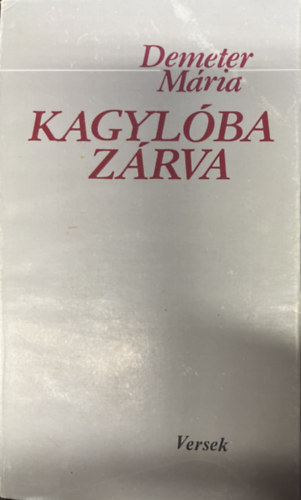 Demeter Mária: Kagylóba zárva