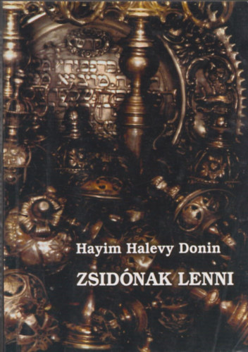 Hayim Halevy Donin: Zsidónak lenni