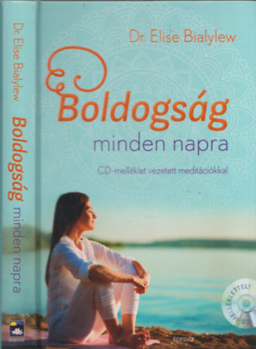 Dr. Elise Bialylew: Boldogság minden napra (CD-melléklet vezetett meditációkkal)