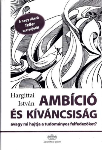 Hargittai István: Ambíció és kíváncsiság