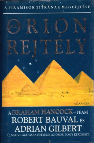 Robert Bauval, Adrian Gilbert: Az Orion-rejtély (A piramisok titkának megfejtése)