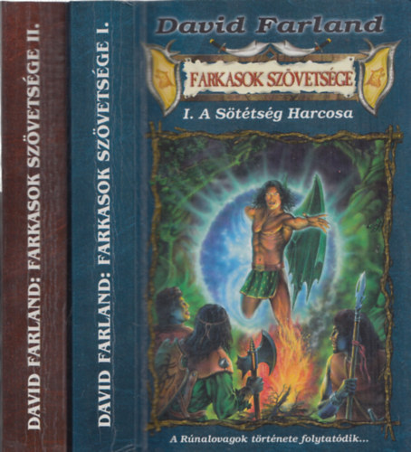 David Farland: Farkasok szövetsége I-II.: A sötétség harcosa-A pusztítás pecsétje