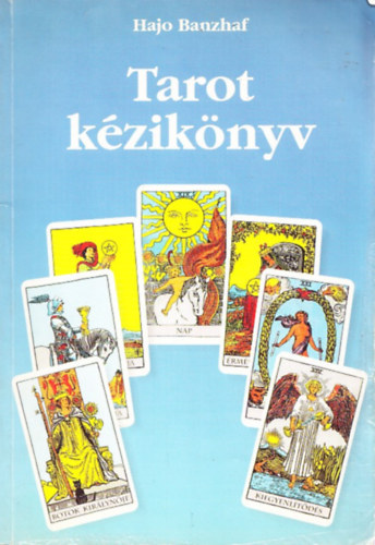 Hajo Banzhaf: Tarot kézikönyv