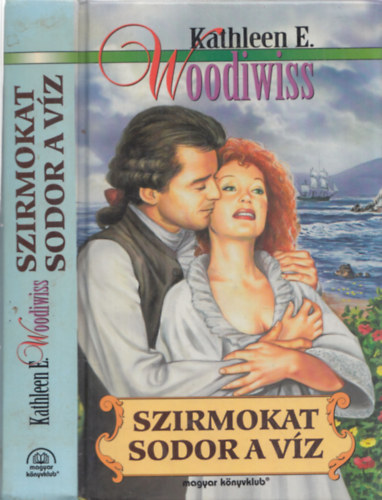 Kathleen E. Woodiwiss: Szirmokat sodor a víz