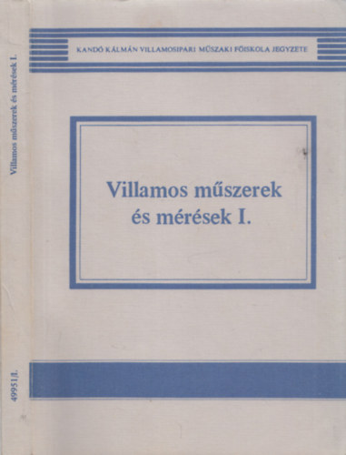 Becker Lajosné - Fekete Andrásné - Téglás Imréné: Villamos műszerek és mérések I.