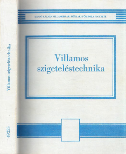 Császár Miklós, Cservenyák Tibor, Ónodi Tamás, Orosz János, Rácz István, Ráski Gábor: Villamos szigeteléstechnika