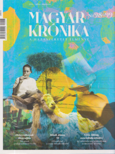 Muray Gábor (szerk.): Magyar krónika ( A hazaszeretet élménye) No 98-99 (2022. július-augusztus)