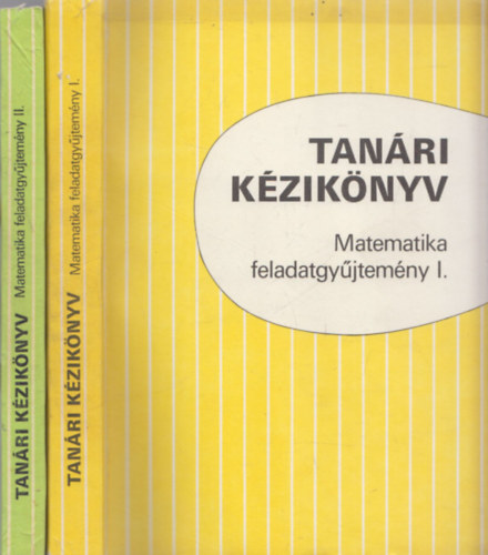 Bartha-Bogdán-Csúri-Duró-Gyapjas-Kándor-Pintér: Tanári kézikönyv - Matematika feladatgyűjtemény I-II.