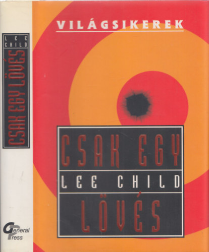 Lee Child: Jack Reacher - Csak egy lövés