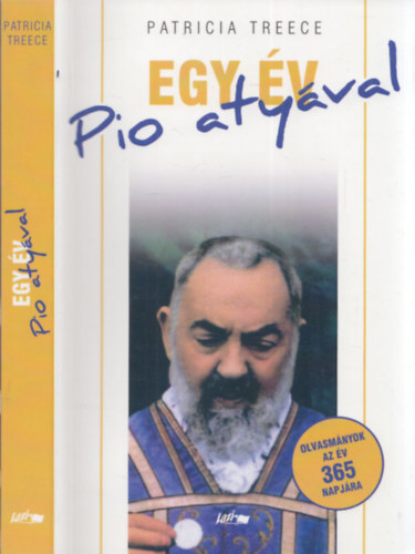 Treece, Patricia: Egy év Pio atyával