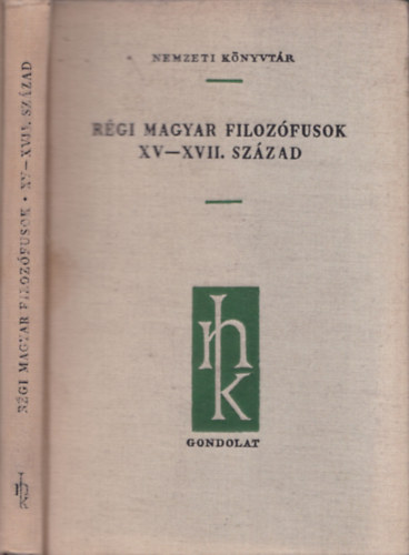 MÁTRAI LÁSZLÓ: Régi magyar filozófusok XV-XVII. század