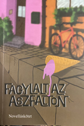 : Fagylalt az aszfalton