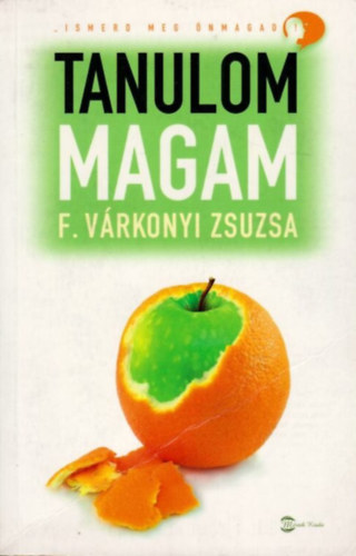 F. Várkonyi Zsuzsa: Tanulom magam