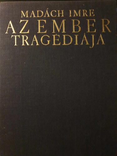 Madách Imre: Az ember tragédiája