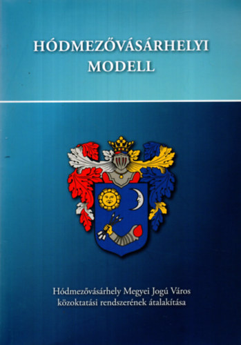 : Hódmezővásárhelyi modell (Hódmezővásárhely megyei jogú város közoktatási rendszerének átalakítása)