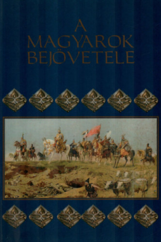 : A magyarok bejövetele