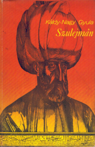 Káldy-Nagy Gyula: Szulejmán