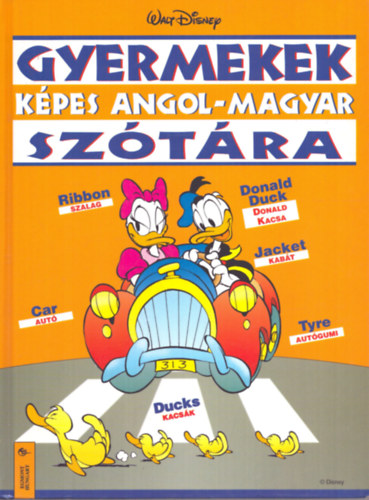 Walt Disney: Gyermekek képes angol-magyar szótára
