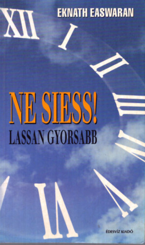 Eknath EAswaran: Ne siess! Lassan gyorsabb