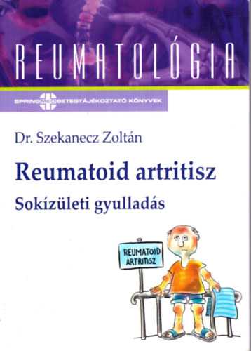 Dr. Szekanecz Zoltán: Reumatoid artritisz - Sokízületi gyulladás (Reumatológia)