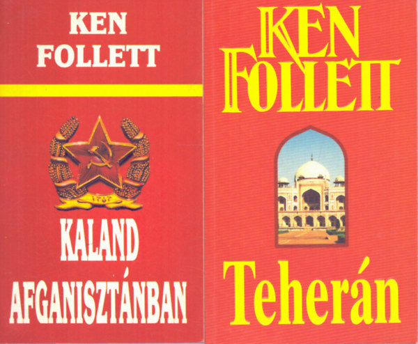 Ken Follett: 2 db Ken Follett regény: Kaland Afganisztánban - Teherán