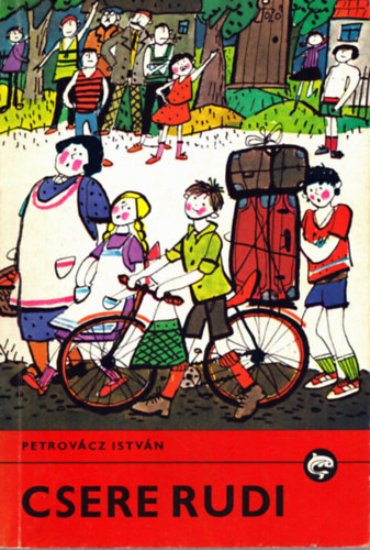 Petrovácz István: Csere Rudi (Delfin Könyvek)