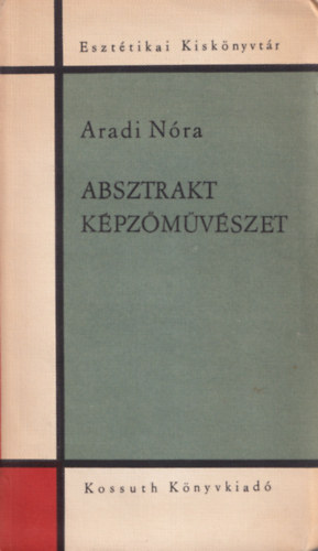 Aradi Nóra: Absztrakt képzőművészet