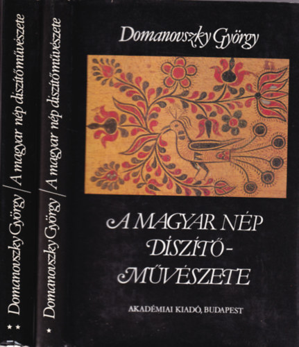 Domanovszky György: A magyar nép díszítőművészete I-II