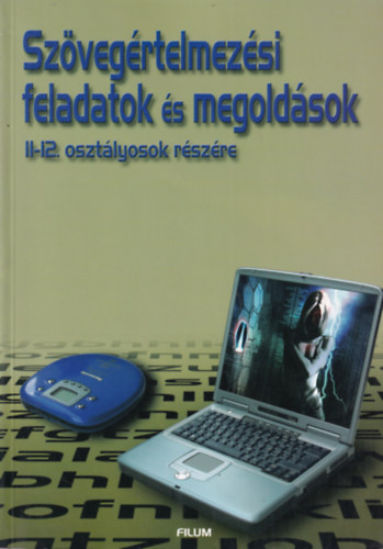 Sztanyó Emese: Szövegértelmezési feladatok és megoldások - 11-12. osztályosok részére