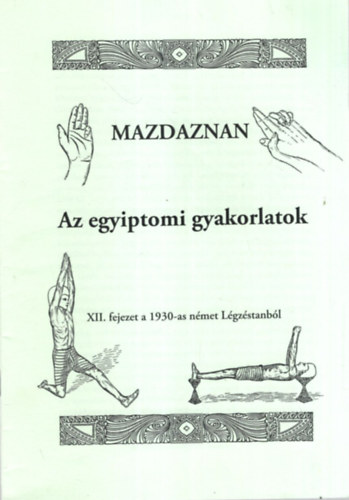 Dr. Szikszay Géza: Mazdaznan - Az egyiptomi gyakorlatok