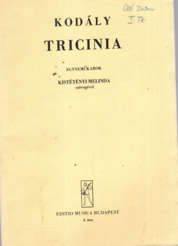 Kodály Zoltán: Kodály Tricinia - Egyneműkarok