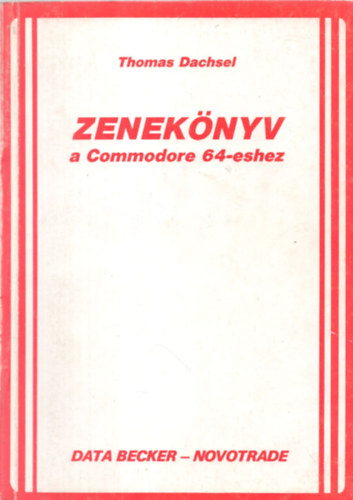 Thomas Dachsel: Zenekönyv a Commodore 64-eshez