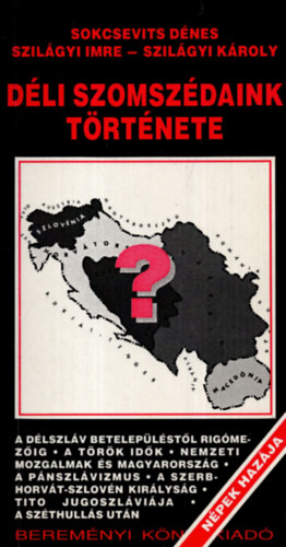 Sokcsevits-Szilágyi-Szilágyi: Déli szomszédaink története