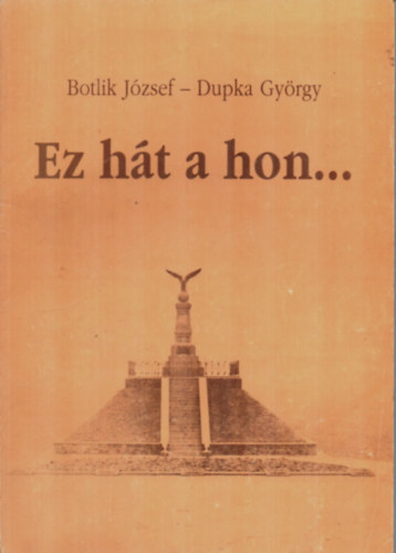 Botlik J.-Dupka Gy.: Ez hát a hon...