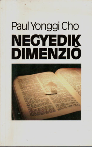Paul Yonggi Cho: Negyedik dimenzió