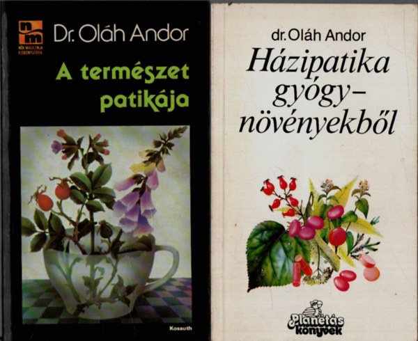 Dr. Oláh Andor: A természet patikája+Házipatika gyógynövényekből. - (2 db)