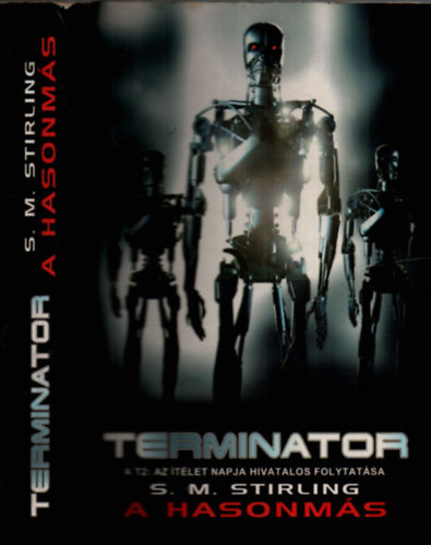 S. M. Stirling: Terminator - A hasonmás