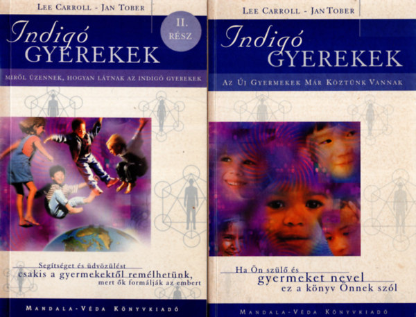 Lee Carroll; Jan Tober: Indigó gyerekek I-II.