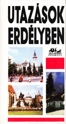Mátyás Vilmos: Utazások Erdélyben