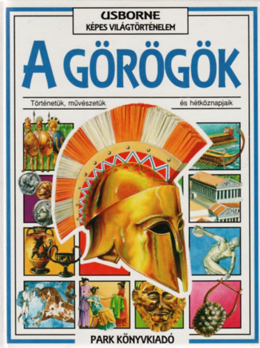 Peach, Susan-Millard, Anne: A görögök (Usborne képes világtörténelem)