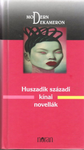 Kalmár Éva (szerk.): Huszadik századi kínai novellák