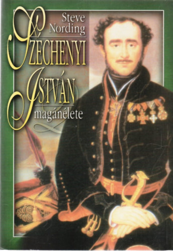 Steve Nording: Széchenyi István magánélete