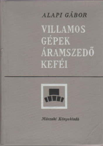 Alapi Gábor: Villamos gépek áramszedő keféi